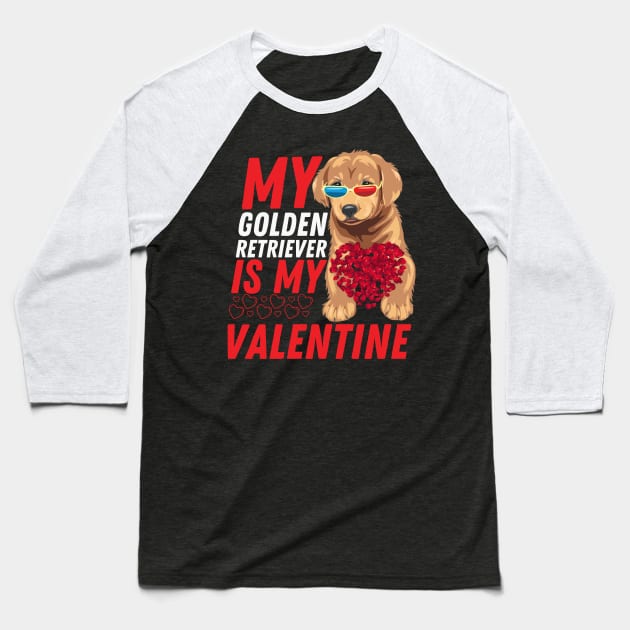 My Golden Retriever is My Valentine Dog Lover Valentines Day Baseball T-Shirt by Figurely creative